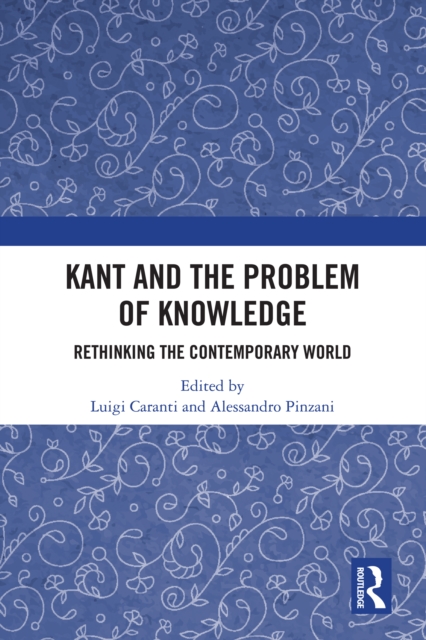 Kant and the Problem of Knowledge