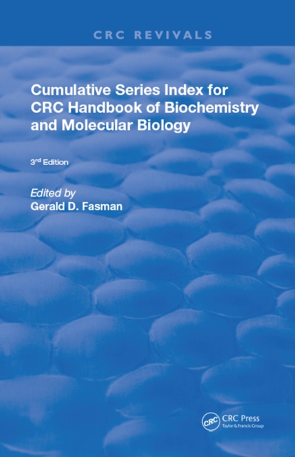 Cumulative Series Index for CRC Handbook of Biochemistry and Molecular Biology