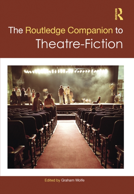 Routledge Companion to Theatre-Fiction