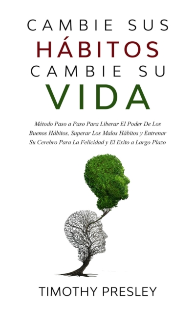 Cambie sus Habitos Cambie su Vida