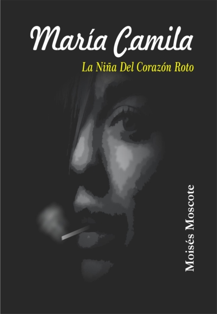 Maria camila, la nina del corazon roto