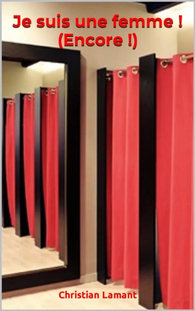 Je suis une femme ! (Encore !)
