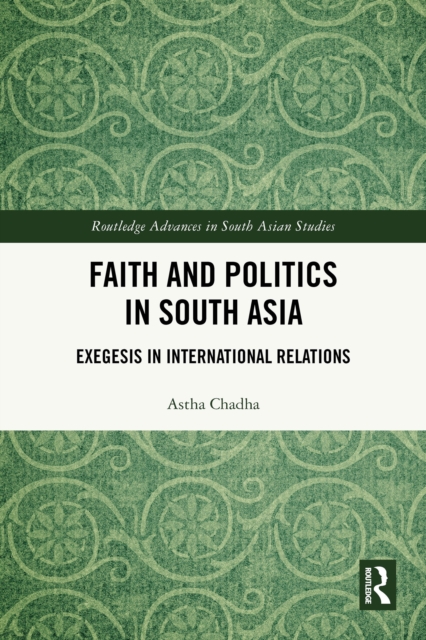 Faith and Politics in South Asia
