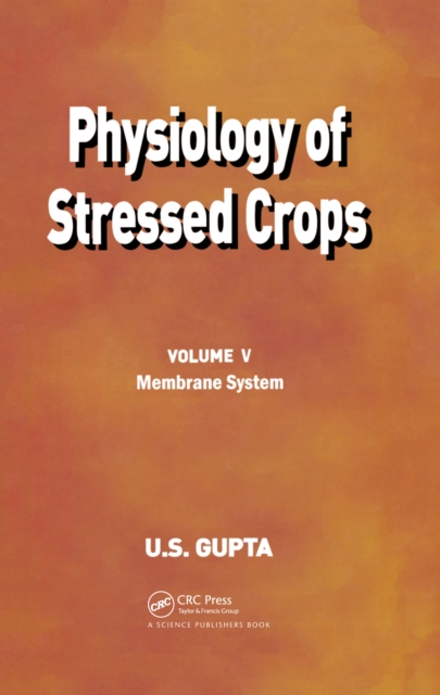 Physiology of Stressed Crops, Vol. 5