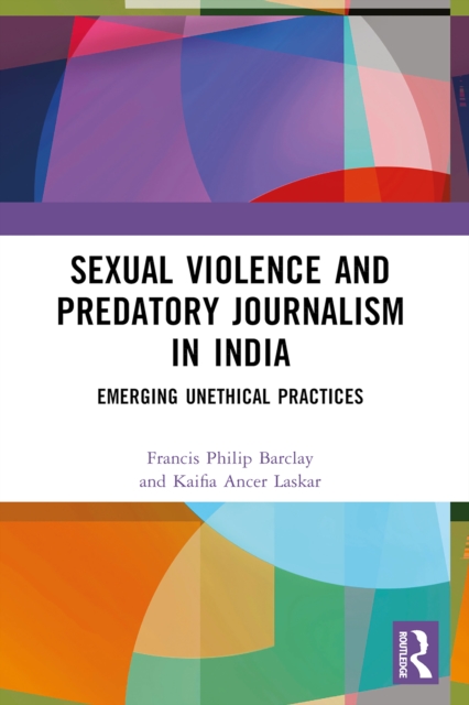 Sexual Violence and Predatory Journalism in India