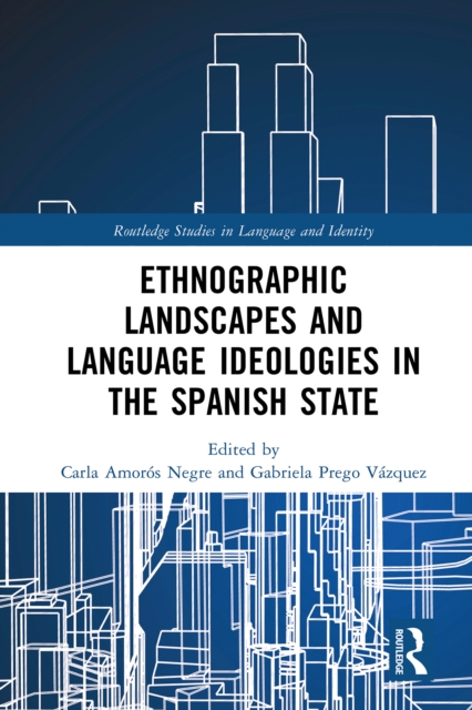 Ethnographic Landscapes and Language Ideologies in the Spanish State