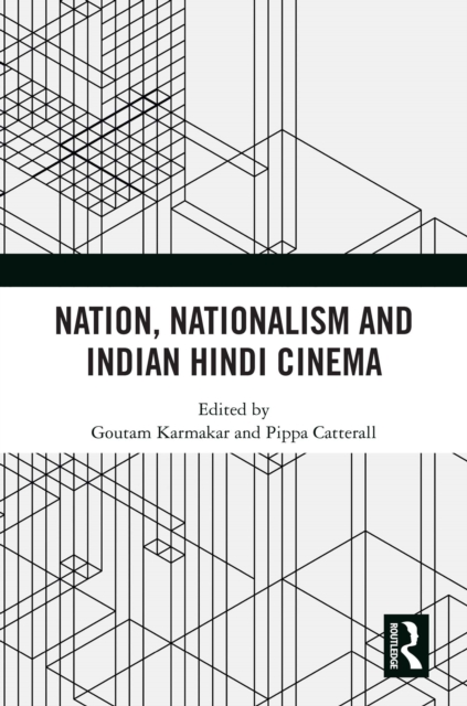 Nation, Nationalism and Indian Hindi Cinema