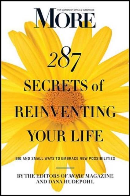MORE Magazine 287 Secrets of Reinventing Your Life