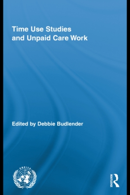 Time Use Studies and Unpaid Care Work
