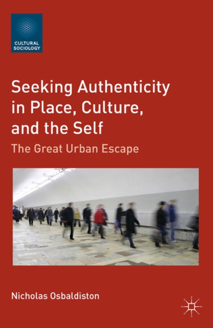 Seeking Authenticity in Place, Culture, and the Self