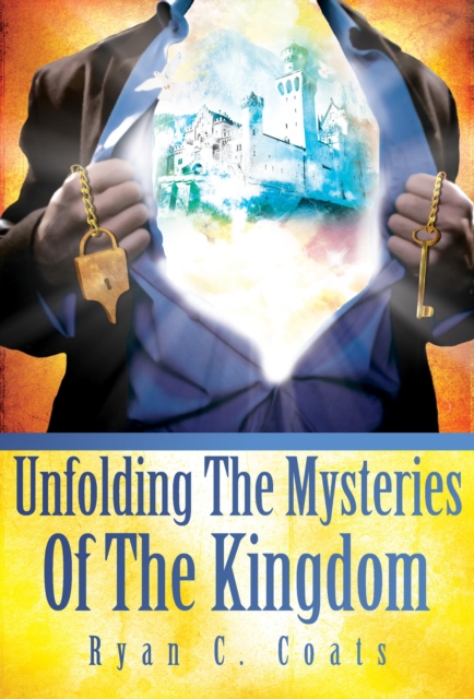 Unfolding The Mysteries Of The Kingdom