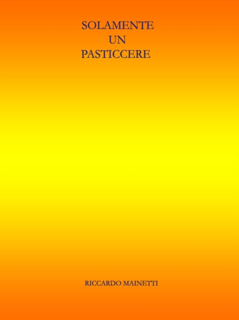 Solamente un pasticcere