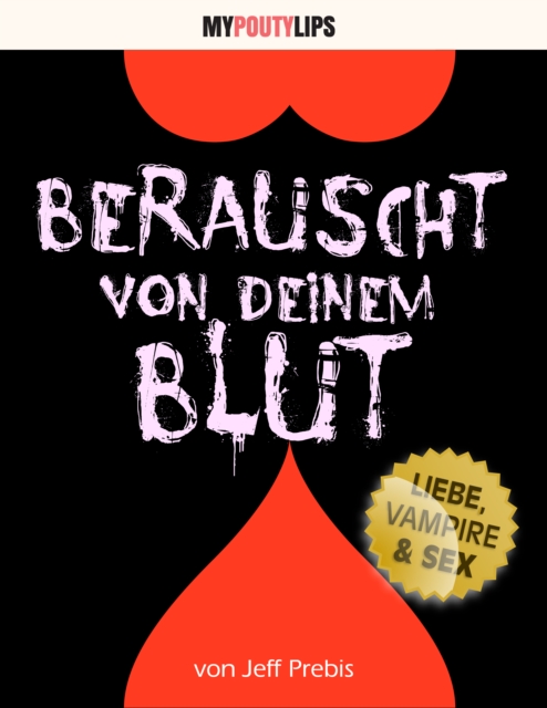 Berauscht von deinem Blut