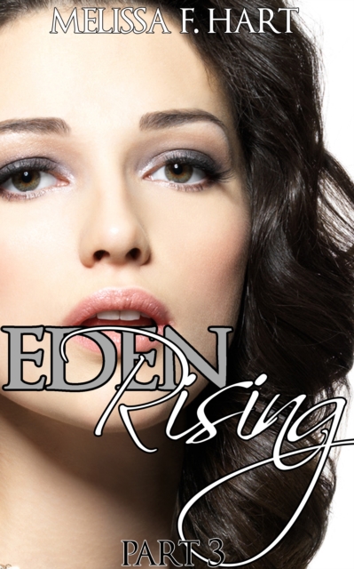 Eden Rising - Part 3 (Eden Rising, Book 3)