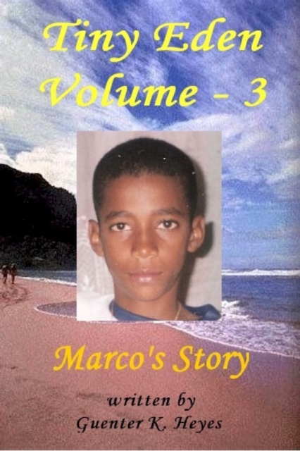 Tiny Eden, Volume: 3, &quote;Marco's Story&quote;