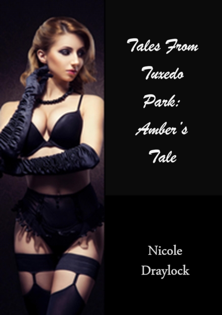 Tales from Tuxedo Park: Amber's Tale