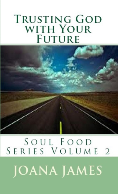 Trusting God With Your Future