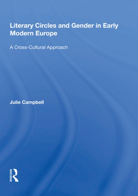 Literary Circles and Gender in Early Modern Europe