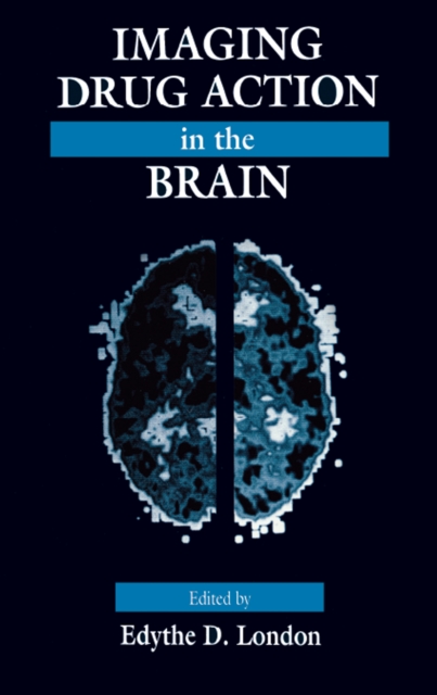 Imaging Drug Action in the Brain