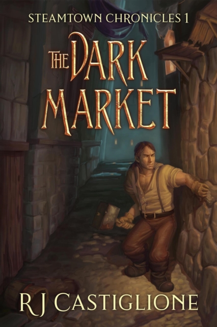 Steamtown Chronicles 1: The Dark Market