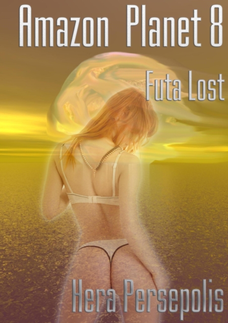 Amazon Planet 8: Futa Lost