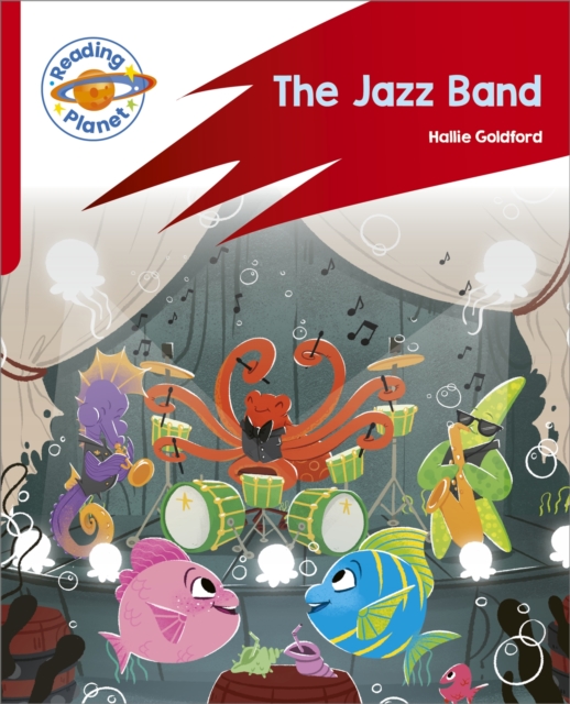 Reading Planet: Rocket Phonics   Target Practice - The Jazz Band - Red A