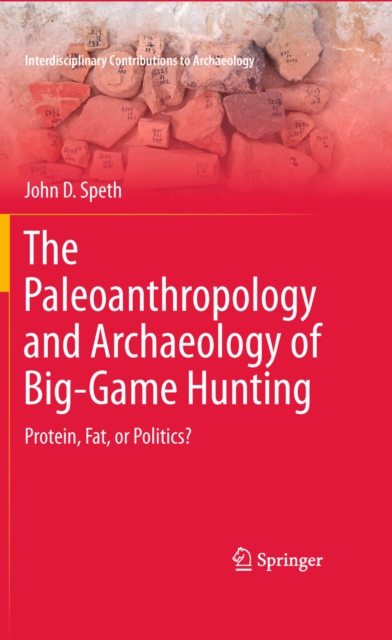 Paleoanthropology and Archaeology of Big-Game Hunting