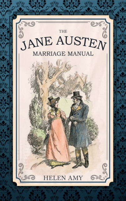 Jane Austen Marriage Manual