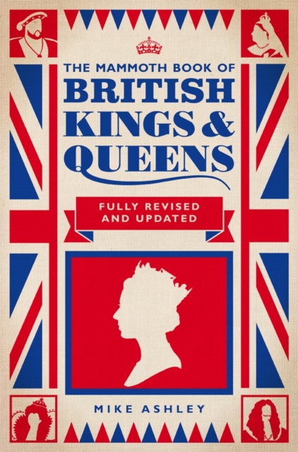 Mammoth Book of British Kings and Queens