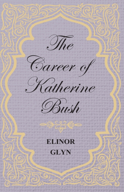 Career of Katherine Bush