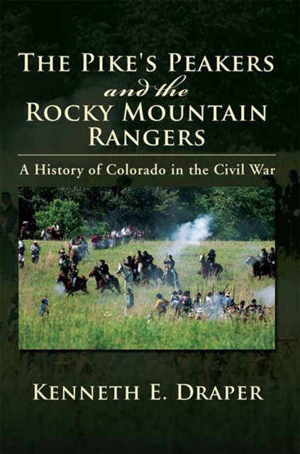 Pike's Peakers and the Rocky Mountain Rangers