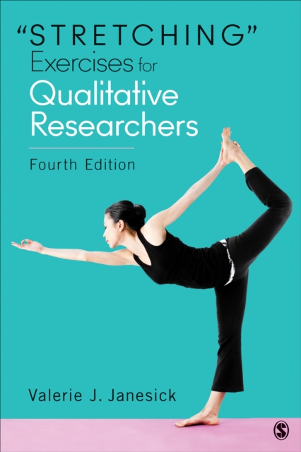"e;Stretching"e; Exercises for Qualitative Researchers