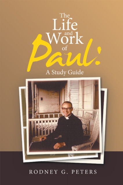 Life and Work of Paul: a Study Guide