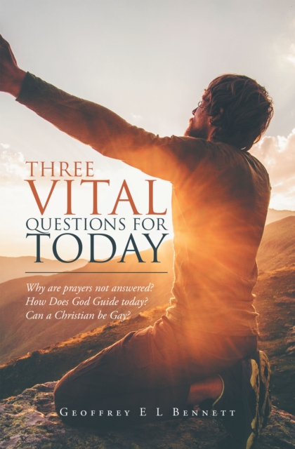 Three Vital Questions for Today