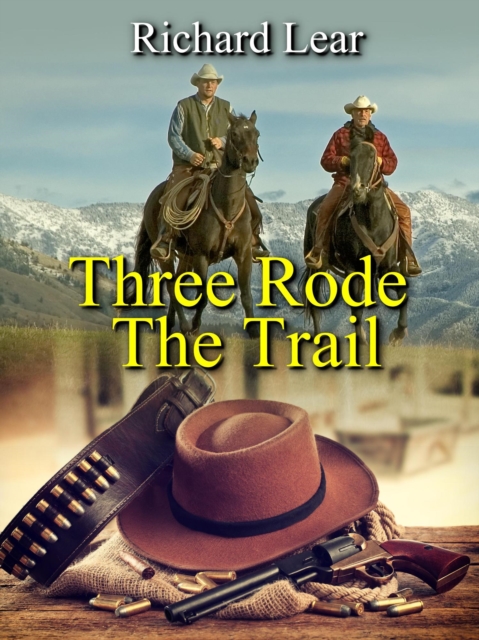 Three Rode The Trail