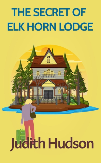 Secret of Elk Horn Lodge