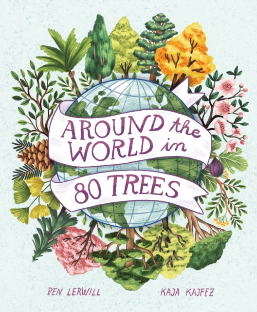 Around the World in 80 Trees