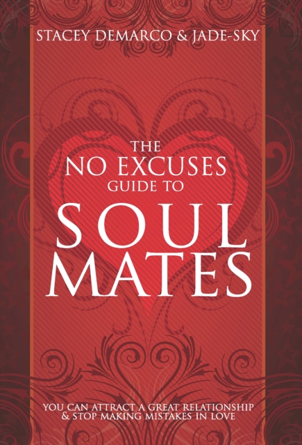 No Excuses Guide to Soul Mates