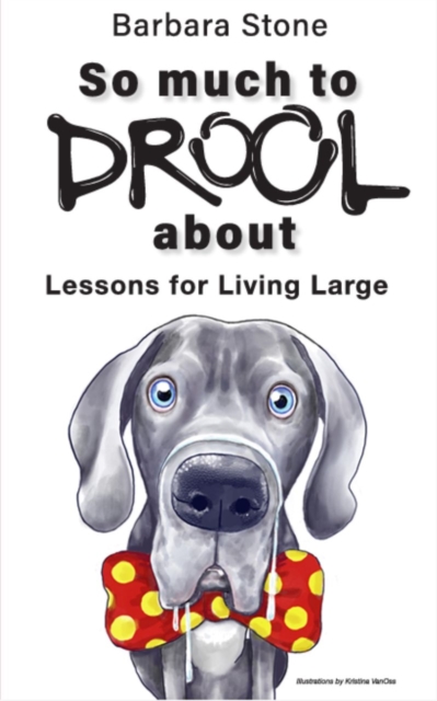 So Much To Drool About