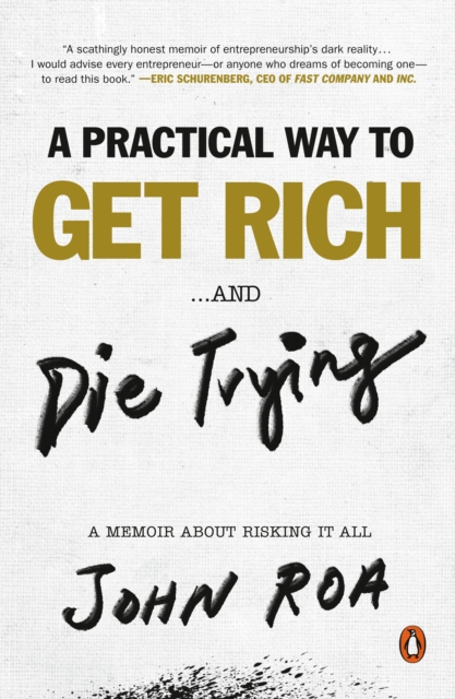 Practical Way to Get Rich . . . and Die Trying