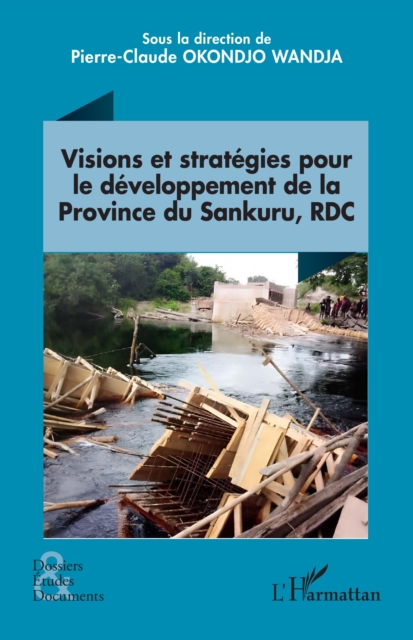 Visions et stratégies pour le développement de la Province du Sankuru, RDC