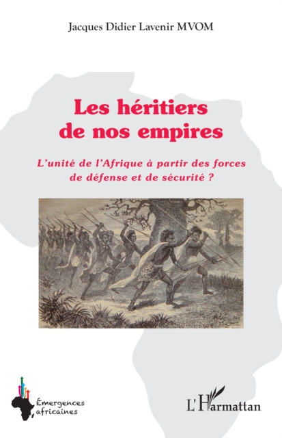 Les héritiers de nos empires