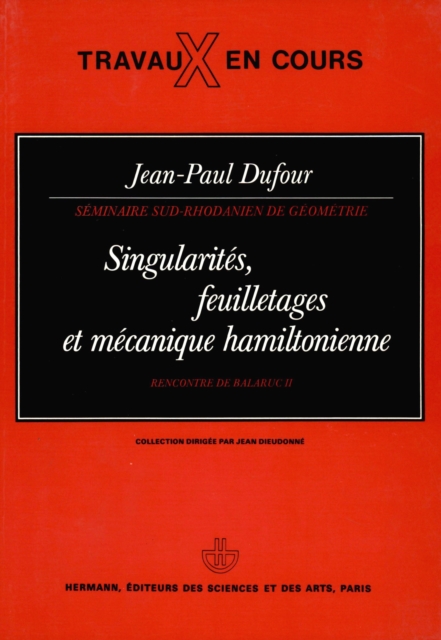 Singularités, feuilletages et mécanique hamiltonienne : rencontre de Balaruc II