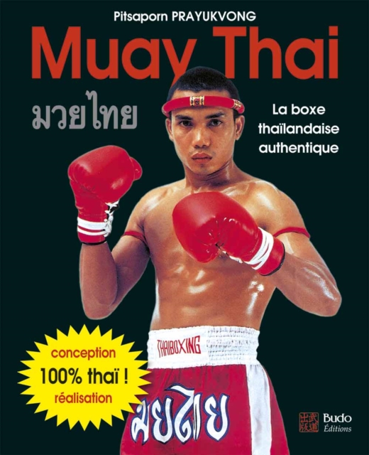 Muay Thai - La boxe thaïlandaise authentique