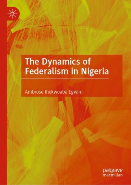 Dynamics of Federalism in Nigeria