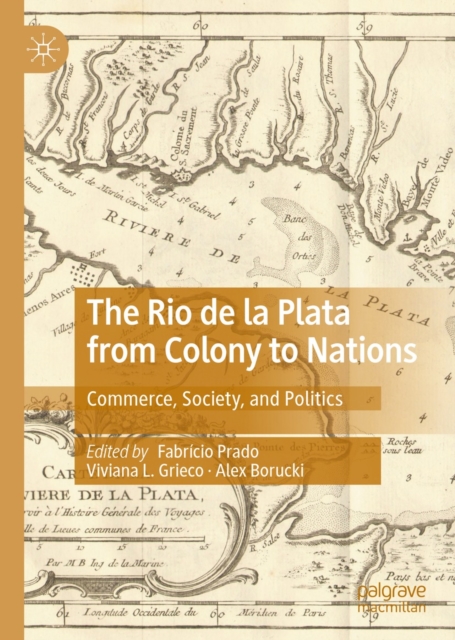 Rio de la Plata from Colony to Nations