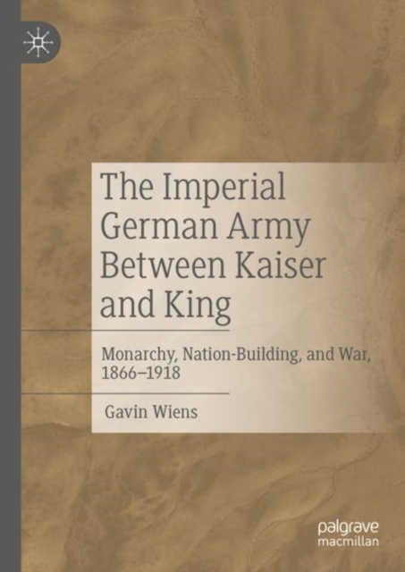 Imperial German Army Between Kaiser and King