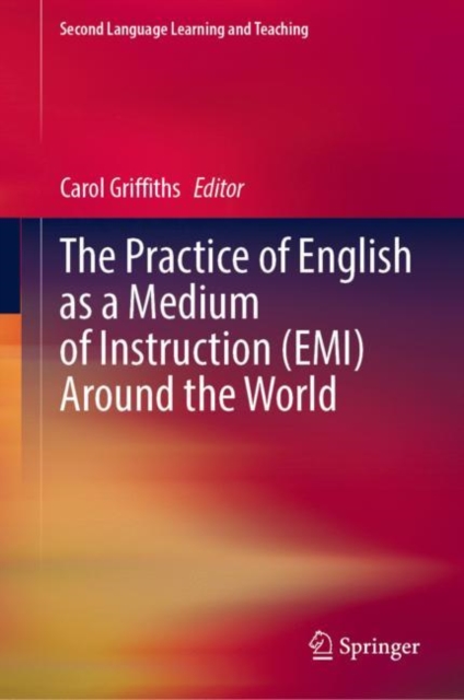 Practice of English as a Medium of Instruction (EMI) Around the World