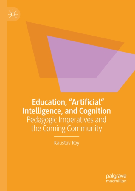 Education, &quote;Artificial&quote; Intelligence, and Cognition