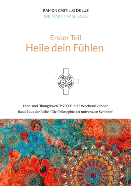 Erster Teil: HEILE DEIN FÜHLEN